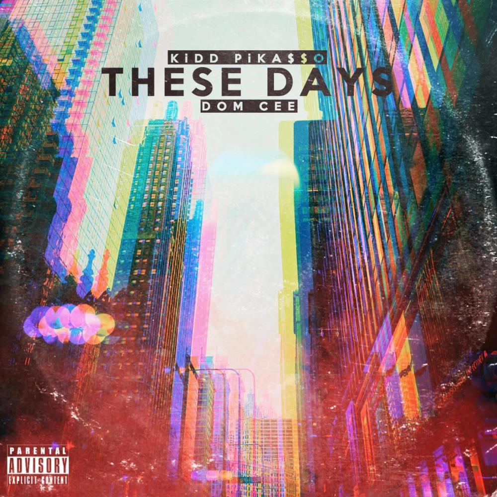 These Days (feat. Dom Cee) (Explicit)