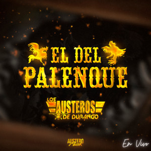 Los Austeros de Durango的專輯El Del Palenque (En Vivo)