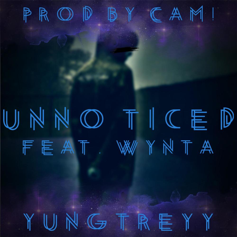 Unnoticed (feat. YungTreyy & Westside Wynta) (Explicit)