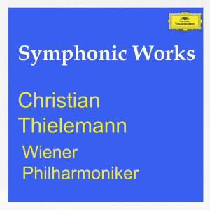 อัลบัม Christian Thielemann & Wiener Philharmoniker: Symphonic Works ศิลปิน Christian Thielemann