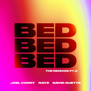 收聽Joel Corry的BED (The Stickmen Remix)歌詞歌曲