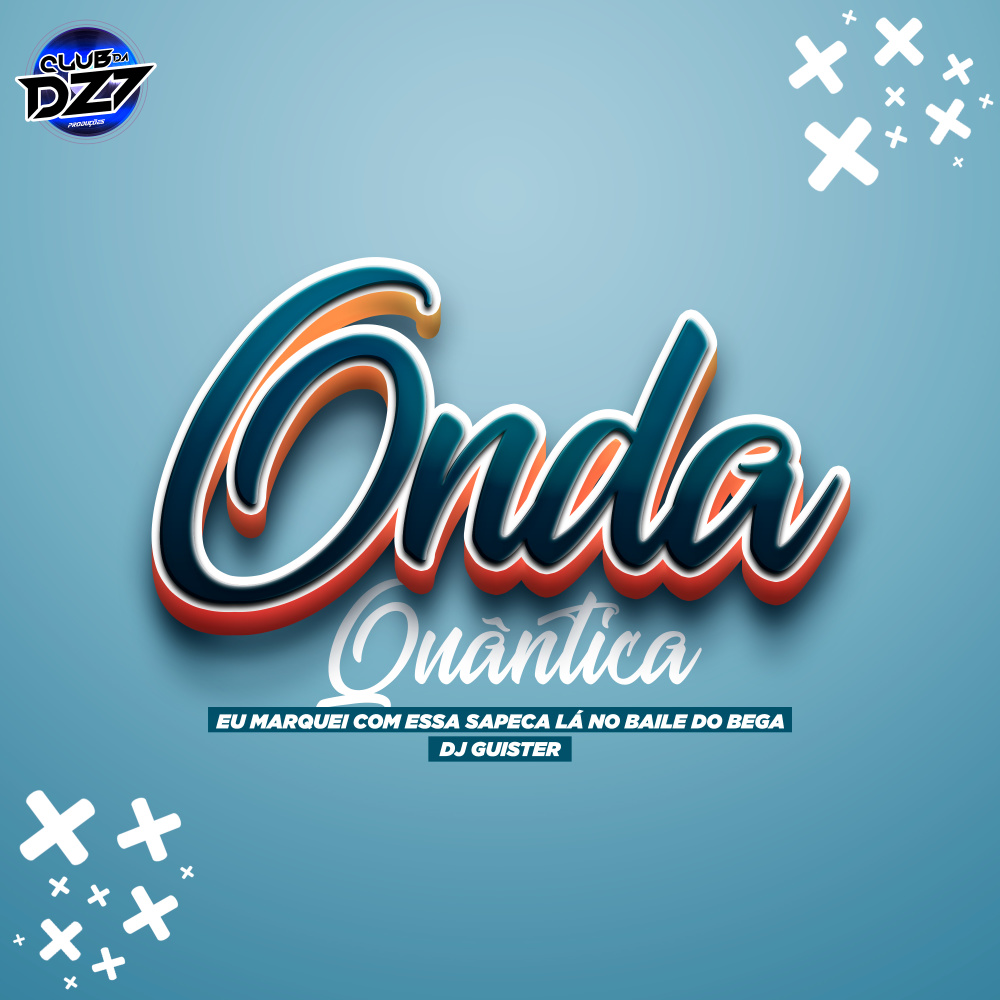 ONDA QUÂNTICA EU MARQUEI COM ESSA SAPECA LÁ NO BAILE DO BEGA (Explicit)