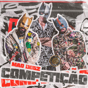 Mad Dogz的專輯Competição