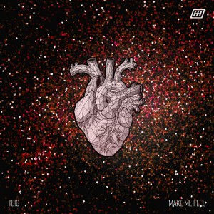 Listen to Make Me Feel song with lyrics from Teig