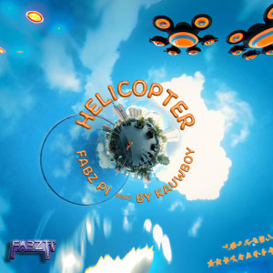 ดาวน์โหลดและฟังเพลง HELiCOPTER ⟲ พร้อมเนื้อเพลงจาก FABZ Pi