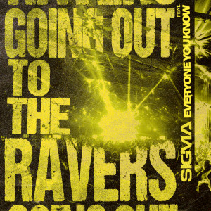 อัลบัม Going Out To The Ravers (Explicit) ศิลปิน Everyone You Know