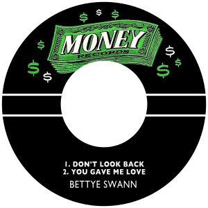อัลบัม Don't Look Back / You Gave Me Love ศิลปิน Bettye Swann