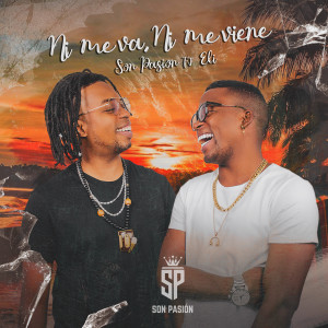 收聽Son Pasión的Ni Me Va, Ni Me Viene歌詞歌曲