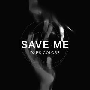 Album Save Me from Dark Colors