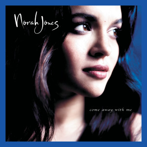 收聽Norah Jones的Come Away With Me歌詞歌曲