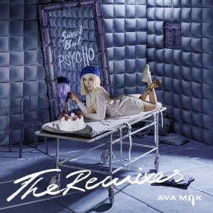 Ava Max的專輯Sweet but Psycho (The Remixes)
