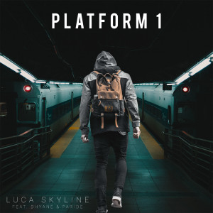 Listen to Platform 1 (Explicit) song with lyrics from Luca Skyline
