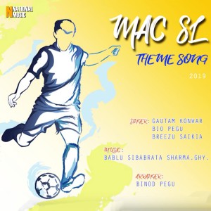 ดาวน์โหลดและฟังเพลง Mac Sl Theme Song พร้อมเนื้อเพลงจาก Gautam Konwar