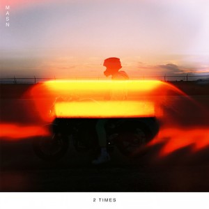 收聽MASN的2 Times歌詞歌曲