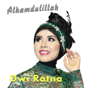 Listen to Alhamdulilah song with lyrics from Dwi Ratna
