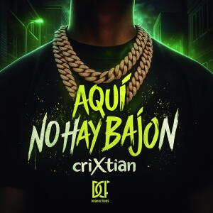 收聽Crixtian的Aquí No Hay Bajón (Explicit)歌詞歌曲
