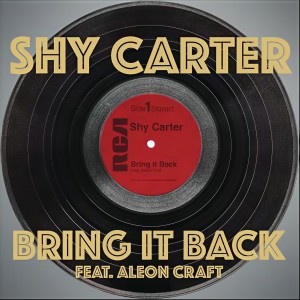 ดาวน์โหลดและฟังเพลง Bring It Back พร้อมเนื้อเพลงจาก Shy Carter