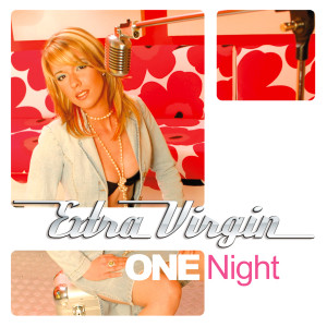 收聽Extra Virgin的One Night (Explicit)歌詞歌曲
