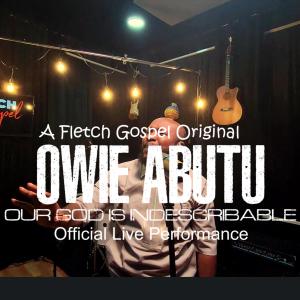 ดาวน์โหลดและฟังเพลง Our God Is Indescribable (feat. Owie Abutu) (Fletch Gospel Live Seassion|Live) พร้อมเนื้อเพลงจาก Fletch Gospel