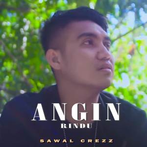 Listen to Angin Rindu (Original Version) song with lyrics from Sawal Crezz