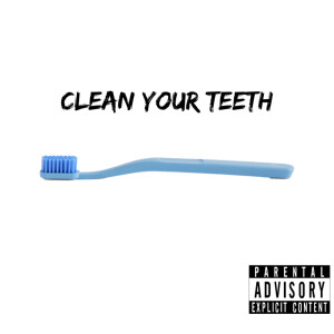 Listen to Clean Your Teeth (feat. Zeno) (Explicit) song with lyrics from Termz