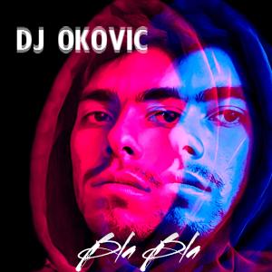 Album Bla Bla from DJ OKOVIC