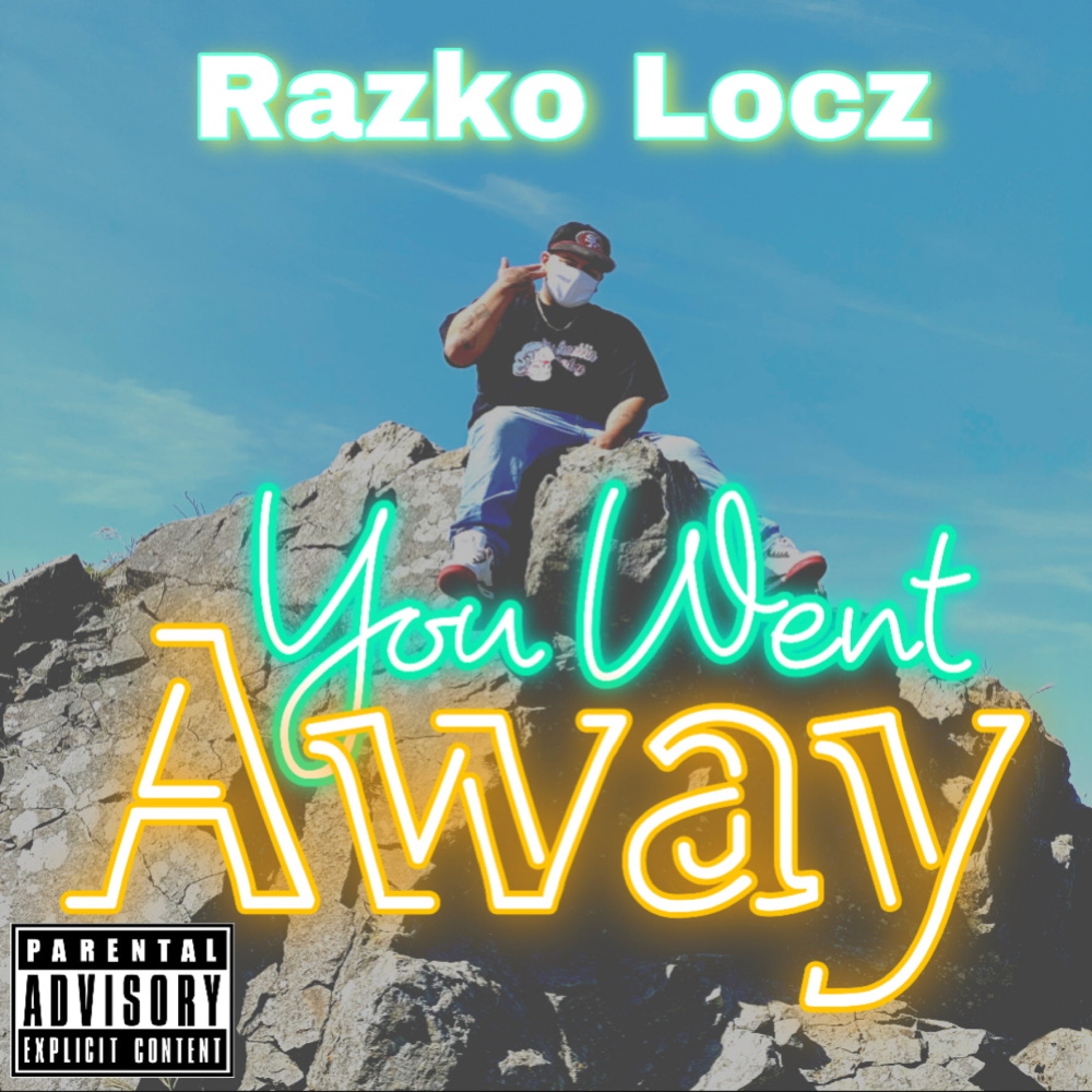 You Went Away (Explicit)