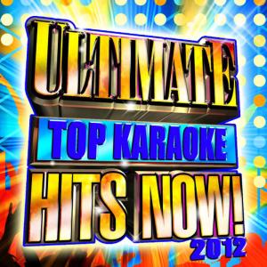 อัลบัม Ultimate Top Karaoke Hits Now! 2012 ศิลปิน Future Hit Makers