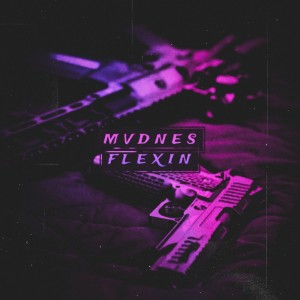Album Flexin (Explicit) from MVDNES