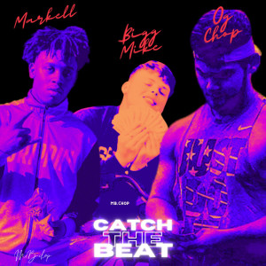 收聽Og Chop的Catch The Beat (Explicit)歌詞歌曲