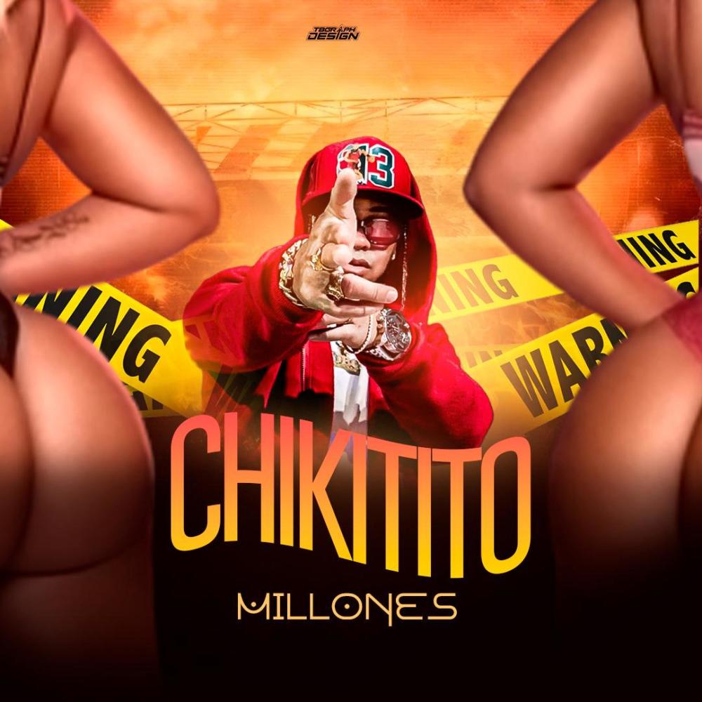 MILLONES CHIKITITO
