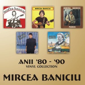 อัลบัม Anii 80-90 - Vinyl Collection ('80s -'90s - Vinyl Collection) ศิลปิน Mircea Baniciu