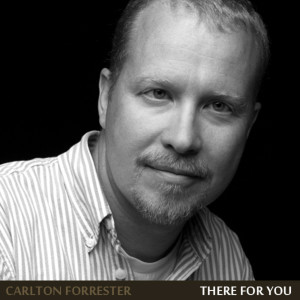 Dengarkan There for You lagu dari Carlton Forrester dengan lirik