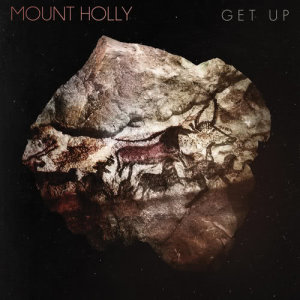 ดาวน์โหลดและฟังเพลง Get Up พร้อมเนื้อเพลงจาก Mount Holly