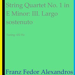 Listen to String Quartet No. 1 in E Minor, JB 1:105: III. Largo sostenuto song with lyrics from Franz Fedor Alexandros