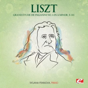 收聽Tatjana Franova的Grand Etude de Paganini No. 6 in A Minor, S. 141 (其他)歌詞歌曲