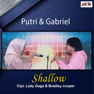 Dengarkan Shallow lagu dari Putri dengan lirik