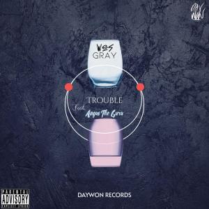 Wes Gray的專輯Trouble (feat. Angus The Guru) (Explicit)