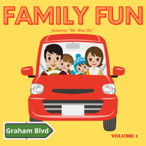 Graham Blvd的專輯Family Fun - Featuring "Mr. Blue Sky" (Vol. 1)