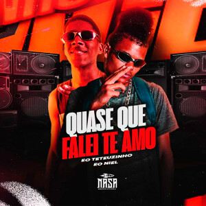 EO NIEL的專輯Quase Que Falei Te Amo (Explicit)