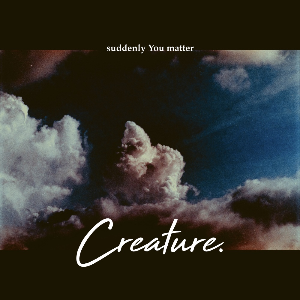 Suddenly You Matter