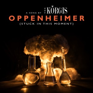 The Korgis的专辑Oppenheimer {Stuck In This Moment}