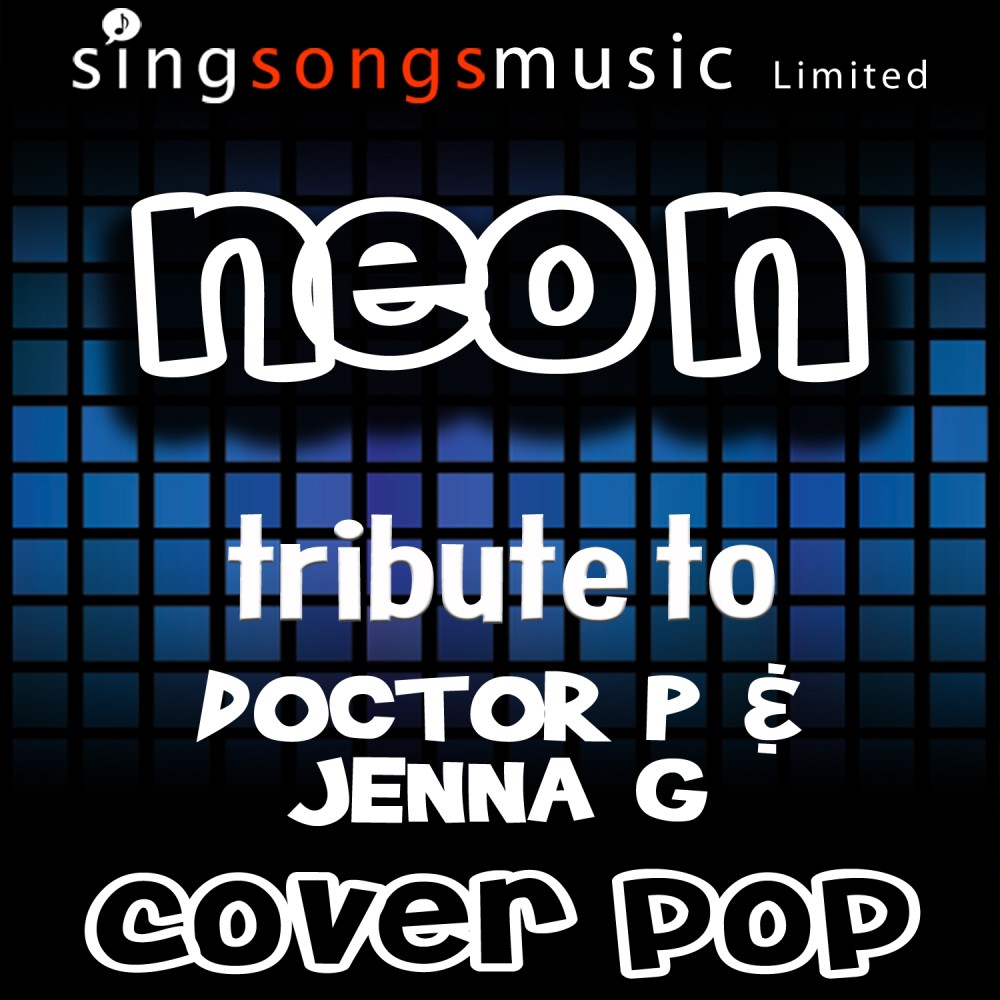 Neon (Originally Performed By Doctor P & Jenna G)