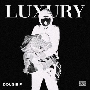 Album Luxury (Explicit) from Dougie F