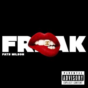 ดาวน์โหลดและฟังเพลง FREAK (Explicit) พร้อมเนื้อเพลงจาก Fats