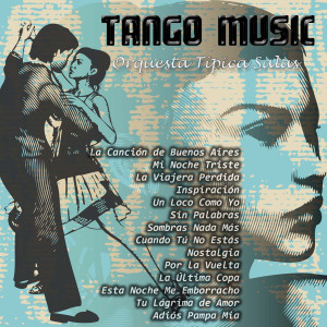 收聽Orquesta Típica Salas的El Día Que Me Quieras歌詞歌曲