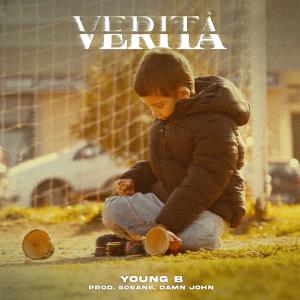 Young B的專輯Verità (feat. 50Sans & Damn John) [Explicit]
