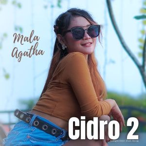 Dengarkan Cidro 2 lagu dari Mala Agatha dengan lirik