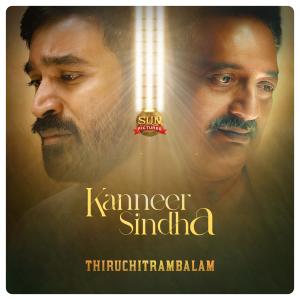 Album Kanneer Sindha (From "Thiruchitrambalam") from Anirudh Ravichander