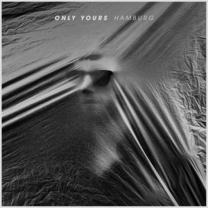 收聽Only Yours的Hamburg歌詞歌曲